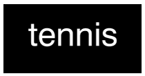 Tennis